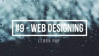 #9 - Web designing tutorial with html,css,javascript,php and sql - Learn php