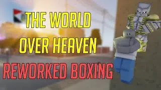 THE WORLD OVER HEAVEN BOXING IS STILL META | YBA