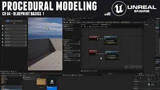 Procedural Modeling with Unreal 5 - Ch 4 Blueprint Basics 1