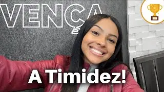Como vencer a TIMIDEZ?