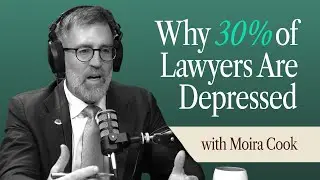 Why 30% of Lawyers Are Depressed | Moira Kirk