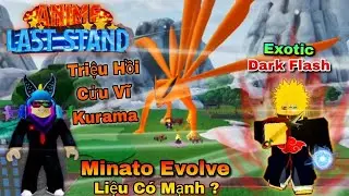 Anime Last Stand Mình Evolve Unit Minato Lên và test sức mạnh - Roblox