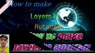 How to make layers in autocad and uses/autocad my layers bnany ka tariqa aur istamal