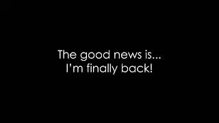 I'm back!