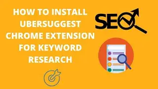 How to install UBERSUGGEST Chrome Extension for Keyword research-2021