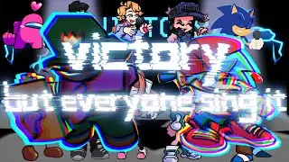 fnf victory but everyone sing it