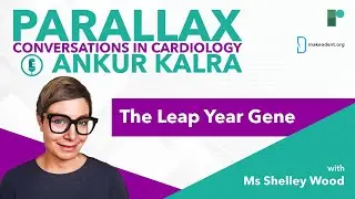 Parallax Ep 114: The Leap Year Gene with Shelley Wood, Bestselling Author & Editor-in-Chief of TCTMD