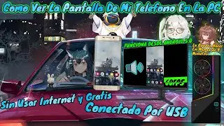 Como Ver La Pantalla De Mi Telefono En La PC