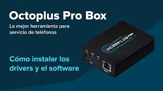 Octoplus Pro Box - Cómo instalar los drivers y el software