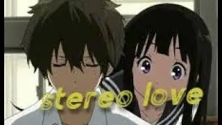 Oreki and Chitanda AMV/edit || hyouka || stereo love