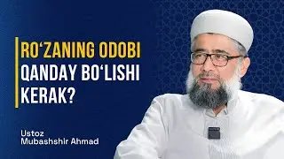 Ro'za tutmaslikni muboh qiluvchi uzrli holatlar | Ustoz Mubashshir Ahmad