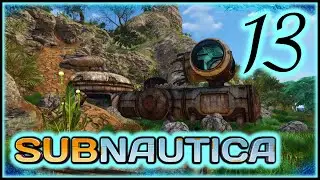 #13 SUBNAUTICA -  Капсулы 12 и 19, Новый остров