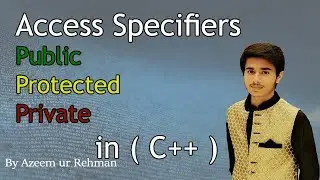 Access Specifiers in  C++ OOP | Urdu