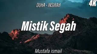 İçinizdeki Boşluğu Dolduracak! Duha - İnşirah | Segah Makamı. | 4K UHD