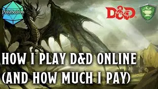 How I Play D&D Online (and how much I pay for it)
