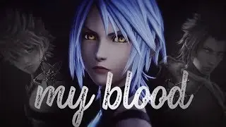 My Blood | Kingdom Hearts [Aqua]