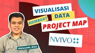 10. Praktik NVivo dari Nol_Membuat PROJECT MAP
