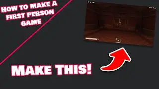 How to Make a First Person Game in Roblox Studio