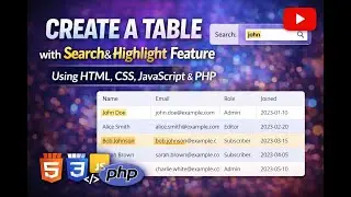 Create a Table with Search & Highlight Feature Using HTML,CSS, JavaScript , PHP 