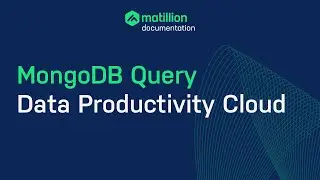 Matillion Data Productivity Cloud | How to Connect to MongoDB Data