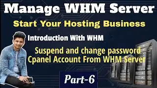 Suspend cPanel From WHM | change cPanel Password From WHM Server | WHM Tutorial | Part 6