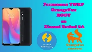 TWRP OrangeFox ROOT installation on Xiaomi Redmi 8A