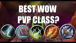 TOP 5 BEST WOW PVP CLASSES! WoW PvP 6.2.4 WoD [World of Warcraft: Warlords of Draenor]