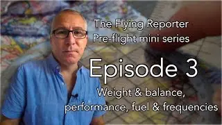 Pre flight preparation mini-series Pt3