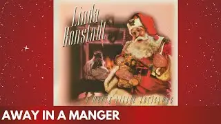 Linda Ronstadt – Away in a Manger (Album Art Visualizer)