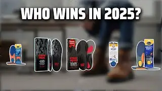 The Top 5 Best Work Shoe Insoles in 2025 - Must Watch Before Buying!