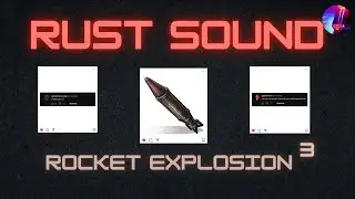 Rust - Rocket - Explosion Sound 3