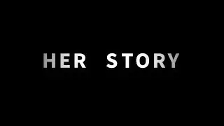 HER STORY