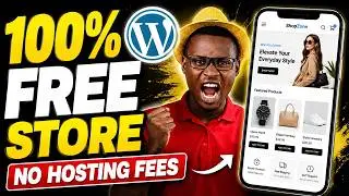 How to Create a Free E-Commerce Website on WordPress (Free Domain & Hosting)