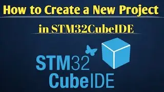 How to Create New Project in STM32CubeIDE || Create Project in STM32CubeIDE 