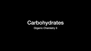 Carbohydrates | Biomolecules | Organic Chemistry II
