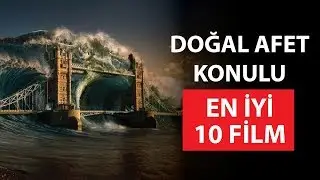 Doğal Afet Konulu En İyi 10 Film (Fragmanlarıyla İzle)