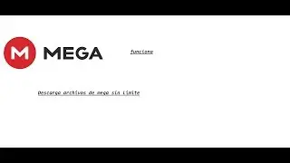 Como descargar archivos de MEGA sin limites !!!!!