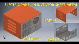Electric Panel Box in Autodesk Inventor Sheet metal || Inventor Sheet Metal Tutorials || Sheet metal