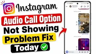 Fix Instagram Audio Call Option Not Showing Problem 2026 || Audio Call icon missing problem