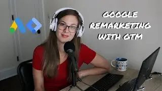 Google Ads Remarketing Using GTM / Track Your Website Visitors Easily (step-by-step)