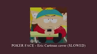 POKER FACE ERIC'S COVER - SLOWED + REVERBED