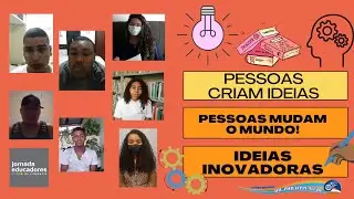 Pessoas criam ideias, pessoas mudam o mundo: Construindo o saber-fazer da ciência - 05/07.