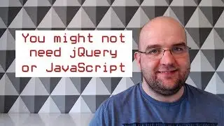 You might not need jQuery or JavaScript