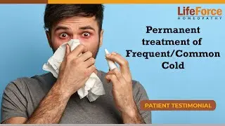 A Patient treated for Frequent cold and Constipation at Life Force without any drug dependency