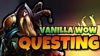 Why It Was Great - Vanilla Questing | Classic WoW