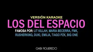 Los Del Espacio - LIT killah, Duki, Emilia, Tiago PZK, FMK, Rusherking, Maria Becerra (KARAOKE)