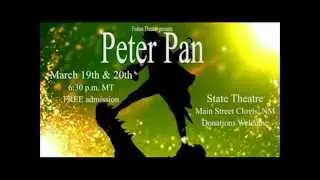Peter Pan ~ March 19th & 20th