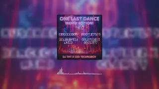 DJ THT x Ced Tecknoboy - One Last Dance (Dancecore N3rd Remix)