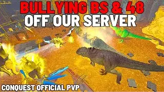 Bullying Barry Seals & 48 Off Our Server & Farming Them ON 48 Again ARK Official Conquest PVP EP14