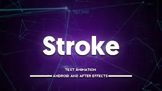 Stroke Revel Text Animation In Android And Pc